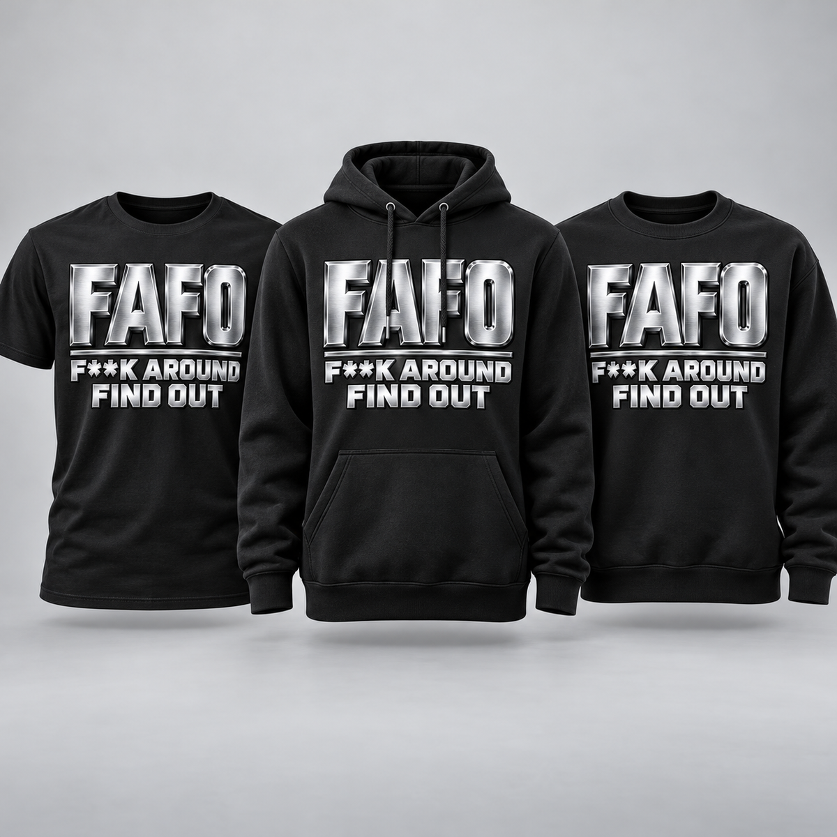 FAFO silver design on a T-shirt, hoodie, and sweatshirt