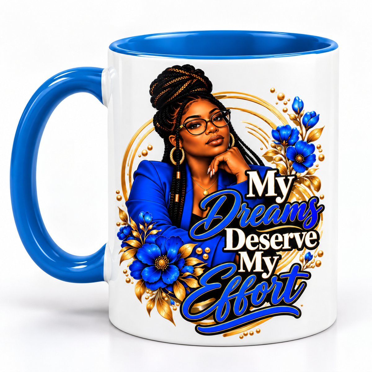 My Dreams Deserve My Effort pre-designed 11 oz mug with blue interior and handle