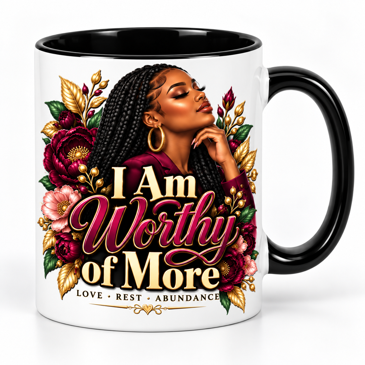 I Am Worthy of More pre-designed 11 oz mug with black interior and handle